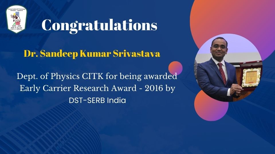 Awarded Early Carrier Research Award - 2016 by DST-SERB India